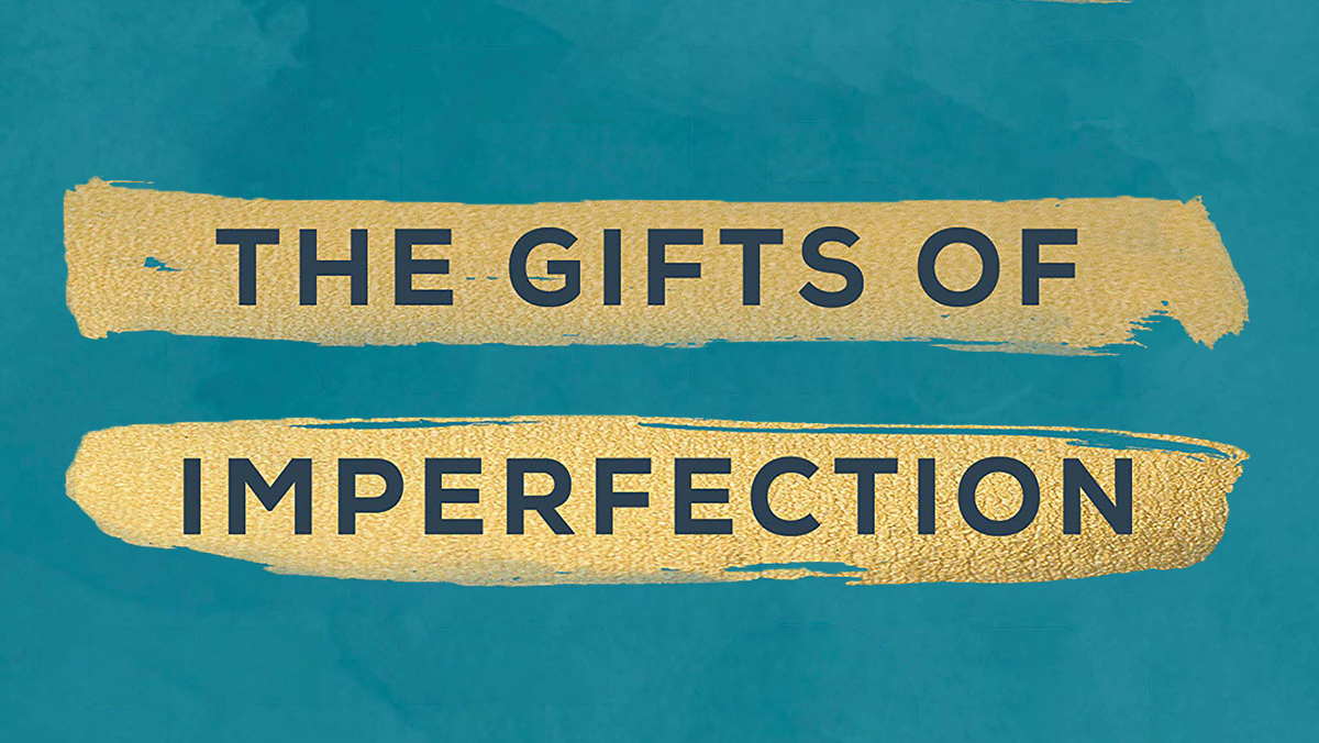 Gifts of Imperfection Workshop for Women